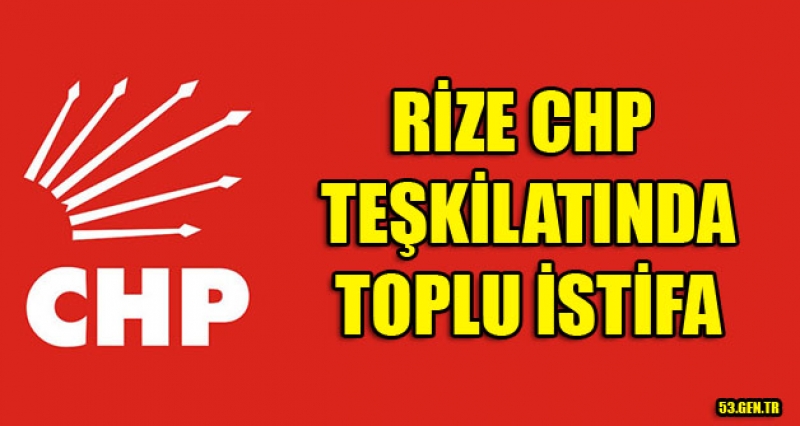 Rize Chp İl Teşkilatında Toplu İstifa